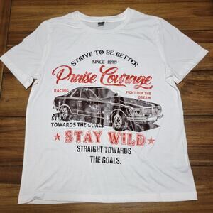 Shein White Tee "Praise Courage Stay Wild" - Size Small